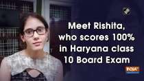 Meet Rishita, who scores 100 percent in Haryana class 10 Board Exam
