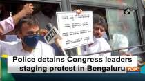 Police detains Congress leaders staging protest in Bengaluru