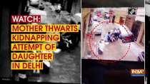 Watch: Mother thwarts kidnapping attempt of daughter in Delhi