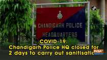 COVID-19: Chandigarh Police HQ closed for 2 days to carry out sanitisation