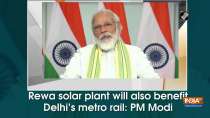 Rewa solar plant will also benefit Delhi