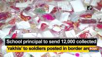 School principal to send 12,000 collected 
