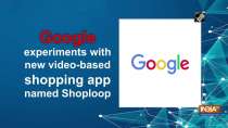 Google experiments with new video-based shopping app named Shoploop