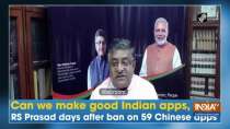 Can we make good Indian apps, asks RS Prasad days after ban on 59 Chinese apps
