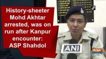 History-sheeter Mohd Akhtar arrested, was on run after Kanpur encounter: ASP Shahdol