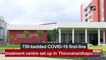 750-bedded COVID-19 first-line treatment centre set up in Thiruvananthapuram