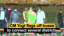 CM Yogi flags off buses to connect several districts