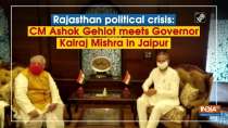 Rajasthan political crisis: CM Ashok Gehlot meets Governor Kalraj Mishra in Jaipur