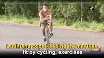 Ludhiana cops keeping themselves fit by cycling, exercises