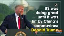 US was doing great until it was hit by China
