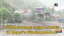 Flood sweeps away houses in Nepal