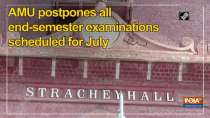 AMU postpones all end-semester examinations scheduled for July