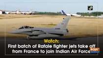 Watch: First batch of Rafale fighter jets take off from France to join Indian Air Force