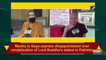 Monks in Gaya express disappointment over vandalisation of Lord Buddha