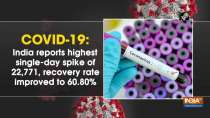 COVID-19: India reports highest single-day spike of 22,771, recovery rate improved to 60.80 percent