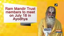 Ram Mandir Trust members to meet on July 18 in Ayodhya