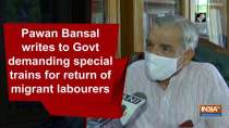 Pawan Bansal writes to Govt demanding special trains for return of migrant labourers