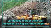 Landslides disrupt vehicular movement on Nepal