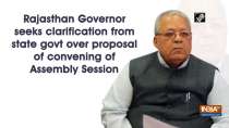 Rajasthan Governor seeks clarification from state govt over proposal of convening of Assembly Session