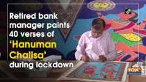 Retired bank manager paints 40 verses of 'Hanuman Chalisa' during lockdown