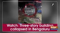 Watch: Three-story building collapsed in Bengaluru