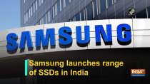 Samsung launches range of SSDs in India