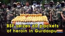 BSF seizes 60 packets of heroin in Gurdaspur