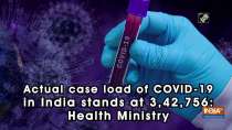 Actual case load of COVID-19 in India stands at 3,42,756: Health Ministry