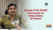 Bounty of Rs 50,000 announced on Vikas Dubey: IG Kanpur