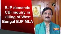 BJP demands CBI inquiry in killing of West Bengal BJP MLA