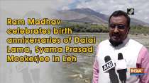 Ram Madhav celebrates birth anniversaries of Dalai Lama, Syama Prasad Mookerjee in Leh