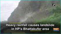 Heavy rainfall causes landslide in HP