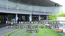 Flight services suspended at Kolkata airport on July 25, July 29