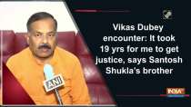 Vikas Dubey encounter: It took 19 yrs for me to get justice, says Santosh Shukla