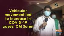 Vehicular movement led to increase in COVID-19 cases: CM Soren