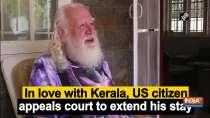 In love with Kerala, US citizen appeals court to extend his stay