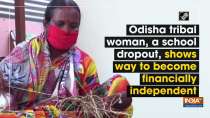 Odisha tribal woman, a school dropout, shows way to become financially independent