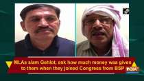 MLAs slam Gehlot, ask how much money was given to them when they joined Congress from BSP