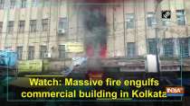 Watch: Massive fire engulfs commercial building in Kolkata