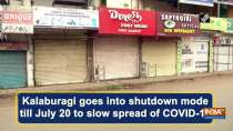 Kalaburagi goes into shutdown mode till July 20 to slow spread of COVID-19