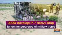 DRDO develops P-7 Heavy Drop System for para drop of military stores