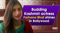 Budding Kashmiri actress Farhana Bhat shines in Bollywood