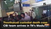 Thoothukudi custodial death case: CBI team arrives in TN