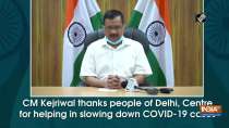 CM Kejriwal thanks people of Delhi, Centre for helping in slowing down COVID-19 cases