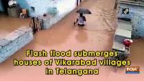 Flash flood submerges houses of Vikarabad villages in Telangana