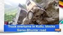 Truck overturns in Kullu, blocks Garsa-Bhuntar road