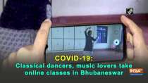 COVID-19: Classical dancers, music lovers take online classes in Bhubaneswar