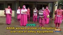 COVID: ASHA workers protest in Bengaluru over lack of safety equipments
