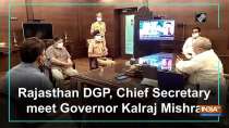 Rajasthan DGP, Chief Secretary meet Governor Kalraj Mishra