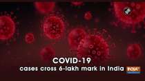 COVID-19 cases cross 6-lakh mark in India